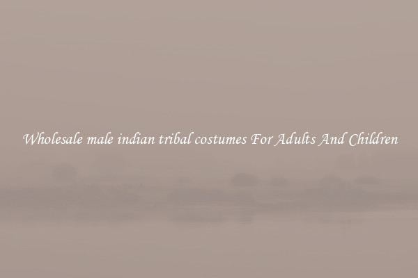 Wholesale male indian tribal costumes For Adults And Children