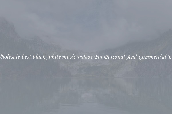 Wholesale best black white music videos For Personal And Commercial Use