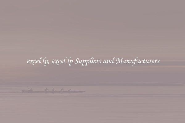 excel lp, excel lp Suppliers and Manufacturers