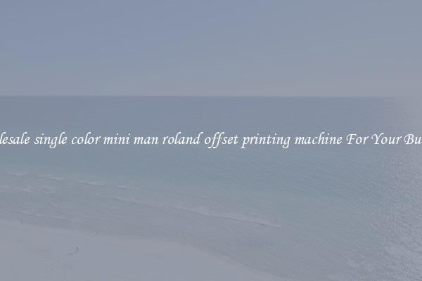 Wholesale single color mini man roland offset printing machine For Your Business