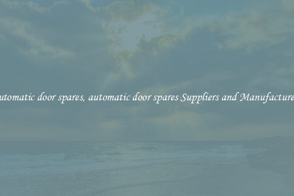 automatic door spares, automatic door spares Suppliers and Manufacturers