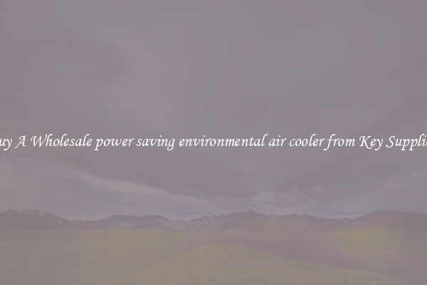 Buy A Wholesale power saving environmental air cooler from Key Suppliers