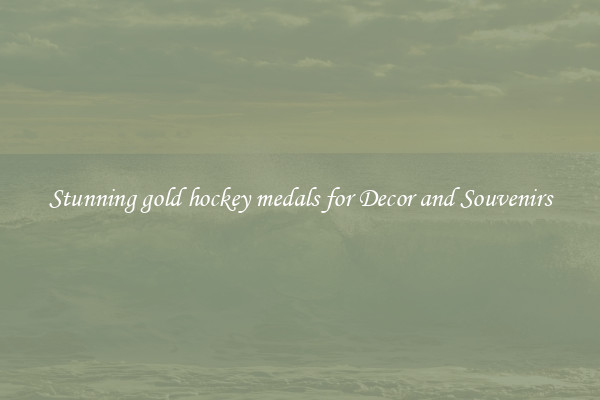 Stunning gold hockey medals for Decor and Souvenirs