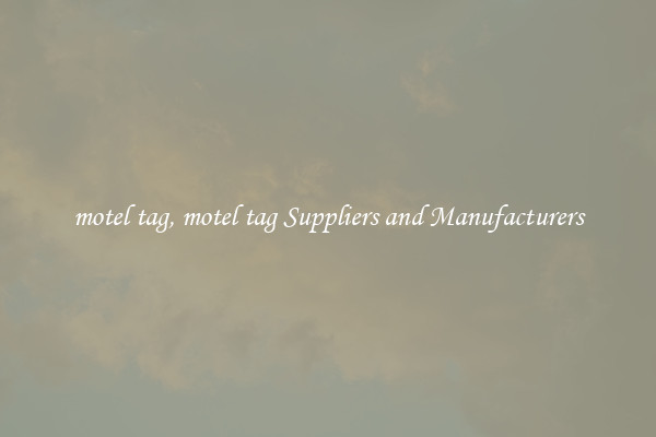 motel tag, motel tag Suppliers and Manufacturers