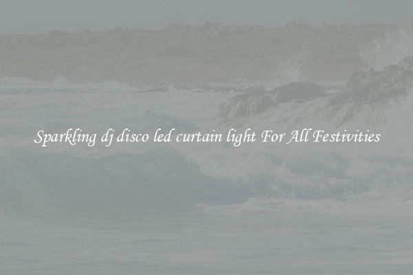 Sparkling dj disco led curtain light For All Festivities